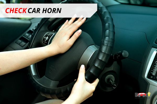 Off-course Check car horn.. Peh pehhh